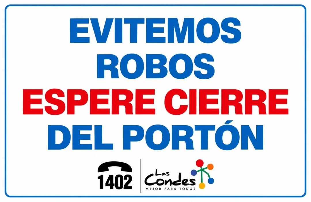 Diseño de Grafifoils: letrero «Evitemos robos, espere cierre del portón» en azul y rojo, con fono 1402 de Las Condes