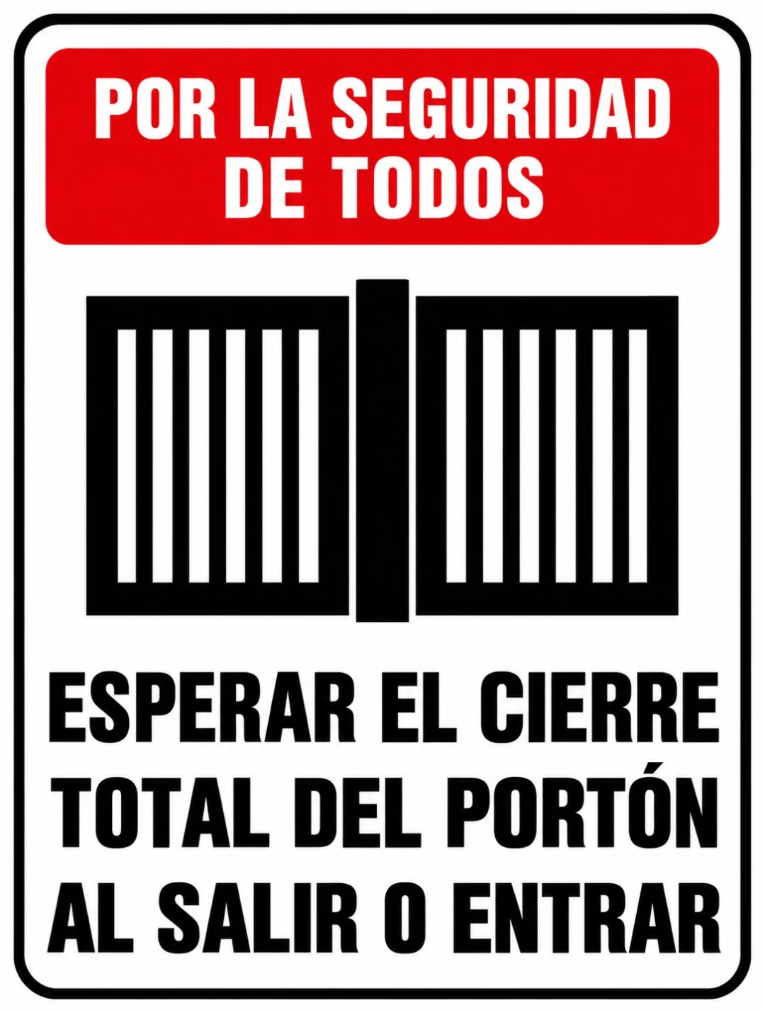 Diseño de Grafifoils: letrero rojo, blanco y negro «Por la seguridad de todos, esperar el cierre total del portón al salir o entrar»
